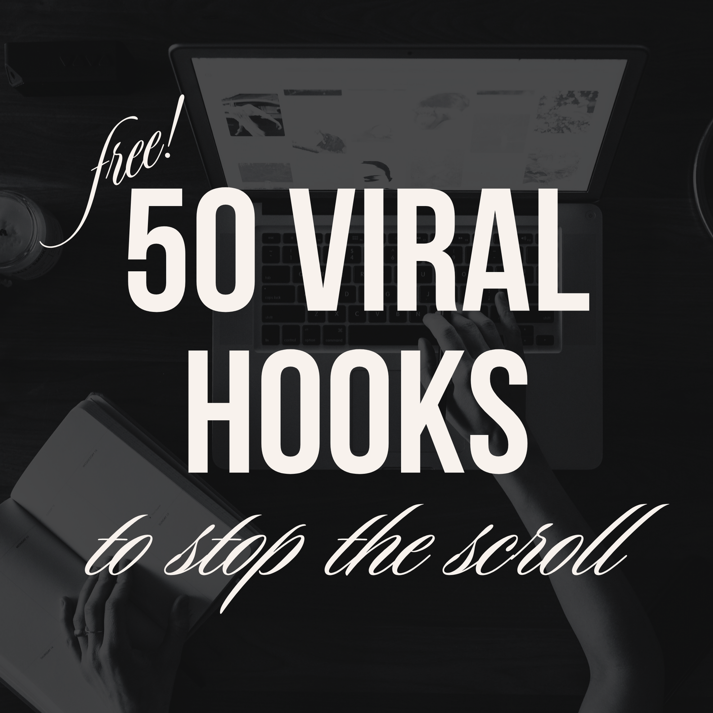 50 Viral Hooks to Stop the Scroll