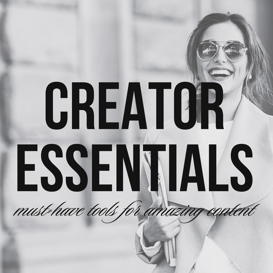 Creator Essentials: Must-Have Tools for Creating Amazing Content
